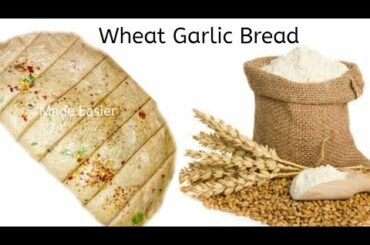 Wheat Garlic Bread| Easy Homemade Garlic Bread With Wheat Flour | No Maida Garlic Bread| Made Easier