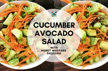 Healthy Weight Loss Cucumber Avocado Salad with Honey Mustard Dressing