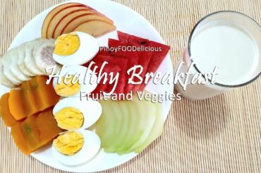 Healthy Breakfast | Fruits and Veggies | PinoyFOODelicious