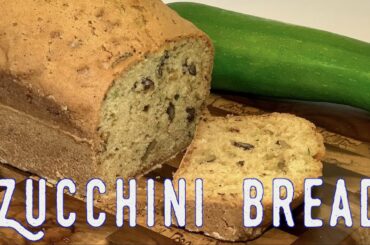 How to make the best Homemade Zucchini Bread (2019) RockinRaffi Ep. 62