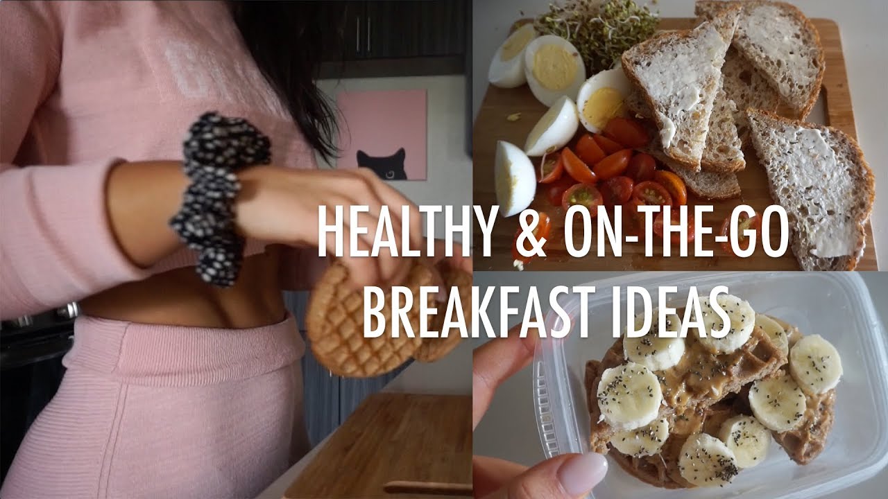 3 Healthy On The Go Breakfast Ideas/Recipes 3 Healthy On The Go Breakfast Ideas/Recipes