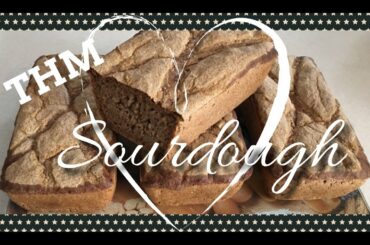 Sourdough Bread!! THM Style : )