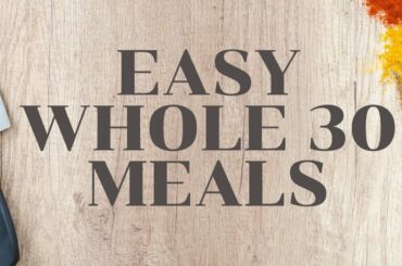 HEALTHY and Simple Dinner Recipies | Whole30 & Paleo | Cook With Me