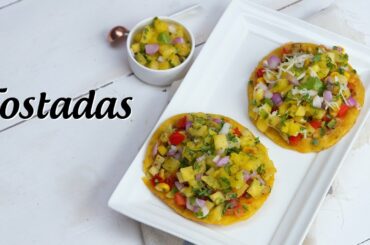 Tostadas Recipe | Mexican Tostada Recipe | Healthy Mexican Snacks By Krishna Bhuptani