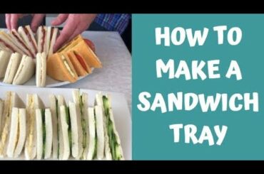 How to make a sandwich tray? Hubby knows how! | Filipino Dutch Family
