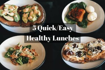 5 Quick/Easy Healthy Lunch Ideas