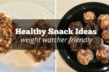 Healthy Snack Ideas | Weight Watcher friendly
