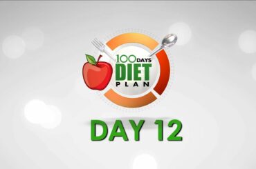 What To EAT! Nutrition, Healthy Diet, Weight loss || 100 Days Diet Plan - Day 12