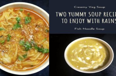 Two Yummy Soup Recipes to Enjoy with Rains | Monsoon Special | Healthy Soup Recipes