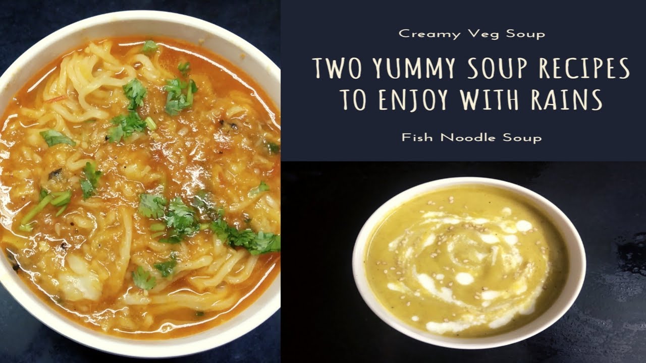 Two Yummy Soup Recipes to Enjoy with Rains | Monsoon Special | Healthy Soup Recipes Two Yummy Soup Recipes to Enjoy with Rains | Monsoon Special | Healthy Soup Recipes