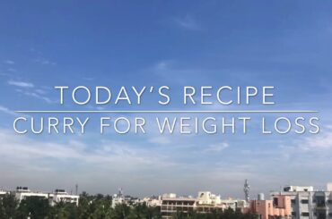 Vegetable Indian curry for weight loss | healthy recipes for weight loss  | 2019 | Indian Recipes |