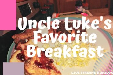 Breakfast Video | Uncle Luke's Favorite Breakfast