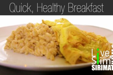 Live Slim with Sirimath - Quick and Healthy Breakfast