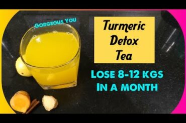 Lose Weight fast with turmeric tea| Turmeric detox tea weight loss recipe | Fat cutter drink|