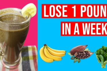 How To Lose 1 Pound A Week - Quick Weight Loss Smoothie Recipe | Naturally Belly Fat Burner