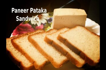 Paneer Pataka Sandwich | Paneer sandwich recipe | Paneer sandwich for kids