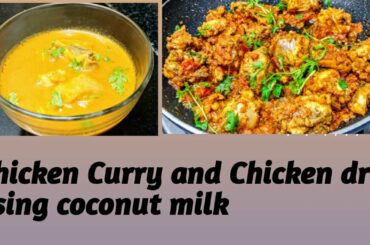 Chicken curry and Chicken dry using Coconut milk | Sharada's Recipes