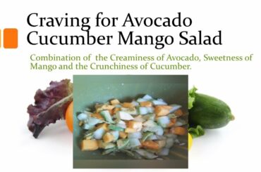Craving for Avocado Cucumber Mango Salad