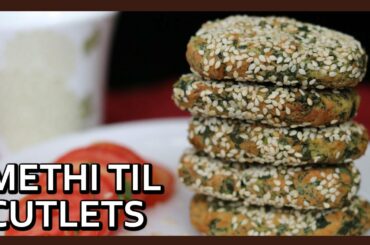 Methi Til Cutlets | Methi Tikki | Tea Time Snack Recipe by Healthy Kadai