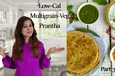 LOW CALORIE EASY TO MAKE WEIGHT LOSS RECIPE /MULTIGRAIN -VEG PARANTHA