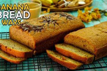 Banana Bread (2 Ways) Recipe By SooperChef
