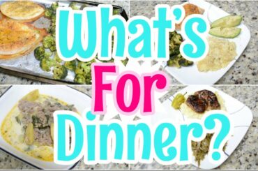 WHAT'S FOR DINNER? | Easy Weeknight Meals | Working Mom What's For Dinner | Easy Dinner Ideas