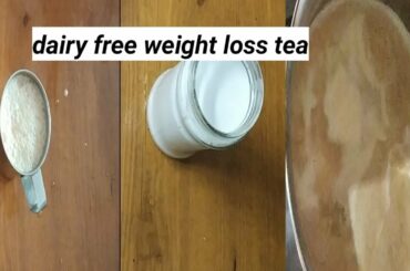 dairy free tea, weight loss tea recipe, tea varieties