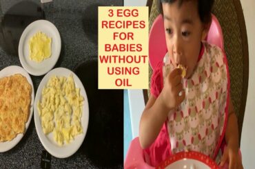 #BabyFood | 3 Egg Recipes for Babies | Healthy recipes without using oil | #toddlerfood