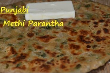Punjabi Methi Paratha (Stuffed Fenugreek Leaves Healthy Paratha) recipe by Punjabi Kitchen