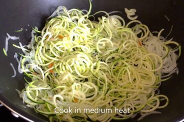 Zucchini Noodles/ How to cook Zucchini Noodles