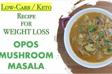 OPOS Mushroom Masala | Low-Carb/KETO Recipe for Weight Loss | Quick n Easy Side Dish