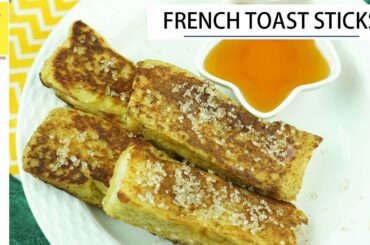 French Toast Sticks Recipe for Toddlers & Kids | Easy Egg & Bread Recipe for Breakfast