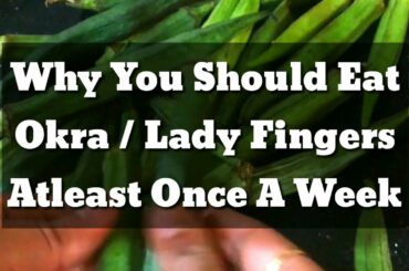 HEALTH BENEFITS OF OKRA-Okra Health Benefits-Okra Benefits-Okra Water Recipe-Why You Should Eat Okra
