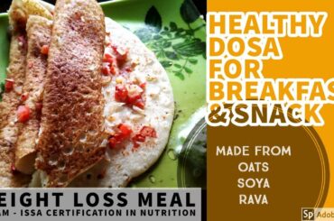 Healthy weight loss Oats DOSA recipe | Protein dosa | Soya dosa