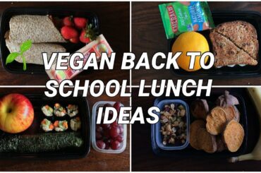 BACK TO SCHOOL LUNCH IDEAS| EASY,VEGAN,& HEALTHY