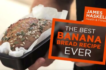 The Best Banana Bread Recipe Ever | James Haskell