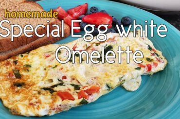 SPECIAL EGG WHITES OMELETTE | BREAKFAST IDEA