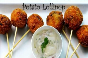 Potato Lollipop Recipe - Easy evening tea snacks recipes / Veg Party starters appetizer dish ideas