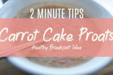 Healthy Protein Breakfast Idea | Carrot Cake Proats