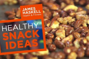 Healthy Snack Ideas | James Haskell