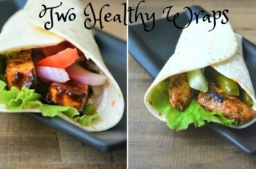 Two Healthy Wraps/ Quick Lunch Box Ideas/ Dinner recipes/ Tortilla Wraps