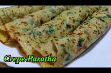 Crepe Paratha recipe|Easy & healthy breakfast recipe|easy and tasty snack recipe