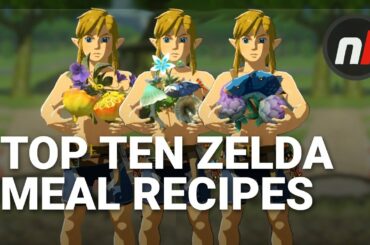 Top Ten Best Meal Recipes in The Legend of Zelda: Breath of the Wild