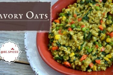 Ayurvedic Savory OATS | Delicious & Healthy | Breakfast | Vegan