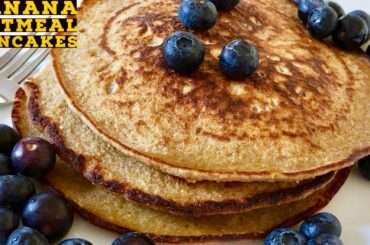 Oatmeal Banana Pancakes Recipe| Healthy Breakfast Recipe