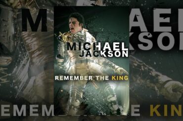Michael Jackson: Remember the King