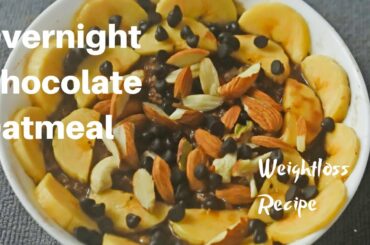 Chocolate Oatmeal || Overnight Chocolate Oatmeal || Easy & No-cook Breakfast || Weightloss Recipe