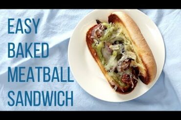 How to Make a Meatball Sandwich, An Easy Dinner Idea