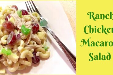 RANCH CHICKEN MACARONI SALAD | PASTA SALAD | QUICK & EASY HEALTHY RECIPE