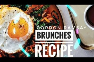 Excellent Brunches Recipe By Gordon Ramsay - Almost Anything